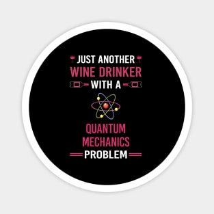 Wine Drinker Quantum Mechanics Magnet